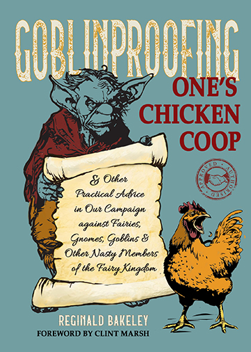 Goblinproofing One's Chicken Coop - Hardcover Edition